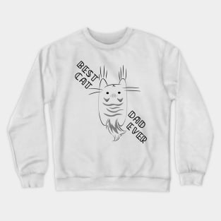 Best Father ever, fathers day gift Crewneck Sweatshirt